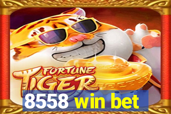 8558 win bet